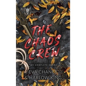 The Chaos Crew - by  Eva Chance & Harlow King (Hardcover) - 1 of 1