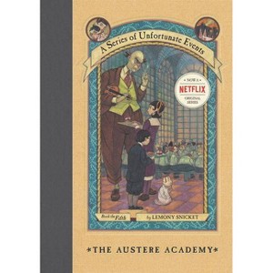 A Series of Unfortunate Events #5: The Austere Academy - (A Unfortunate Events) by  Lemony Snicket (Hardcover) - 1 of 1