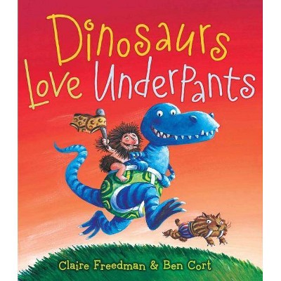 Dinosaurs Love Underpants - (Underpants Books) by  Claire Freedman (Hardcover)