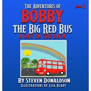 The Adventures of Bobby the Big Red Bus - 2nd Edition by  Steven Donaldson (Hardcover) - 1 of 1