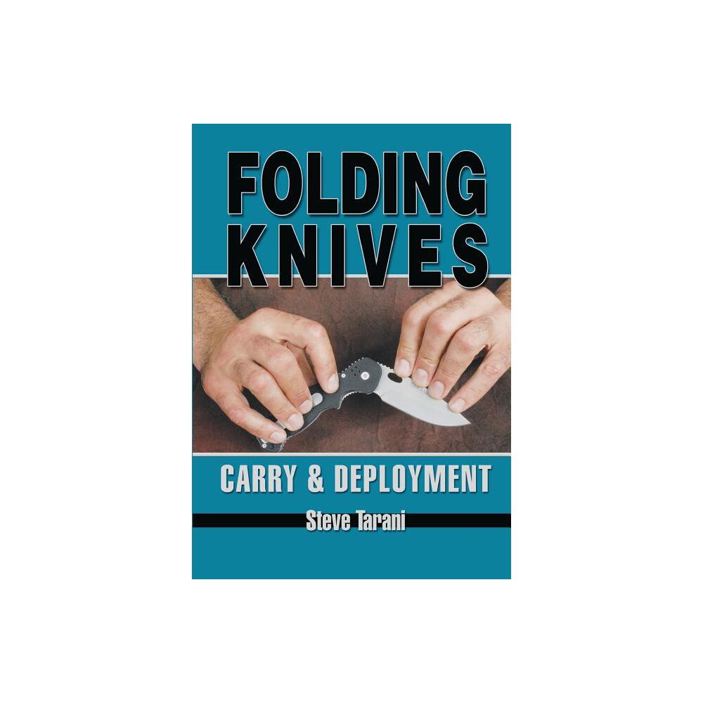 Folding Knives - by Steve Tarani (Paperback)