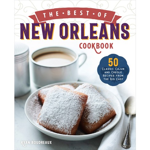 The Best of New Orleans Cookbook - by  Ryan Boudreaux (Paperback) - image 1 of 1