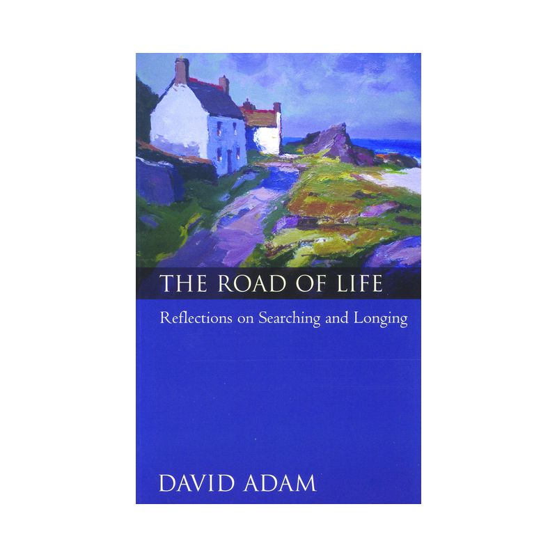 The Road of Life - by  David Adam (Paperback), 1 of 2
