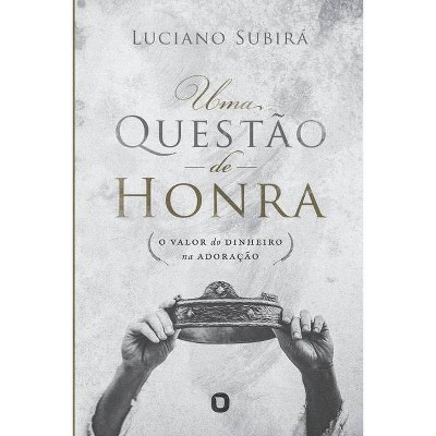 Uma questão de honra - by  Luciano Subira (Paperback)