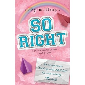 So Right - (Boys of South Chapel) by  Abby Millsaps (Paperback) - 1 of 1