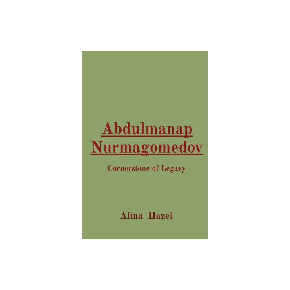 Abdulmanap Nurmagomedov - by Alina Hazel (Paperback)