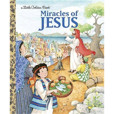 Miracles of Jesus - (Little Golden Books (Random House)) by  Pamela Broughton (Hardcover)