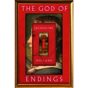 The God of Endings - by Jacqueline Holland - 1 of 1