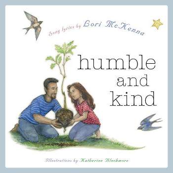 Humble and Kind - (Lyricpop) by  Lori McKenna (Hardcover)