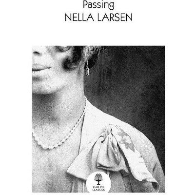 Passing - (Collins Classics) by  Nella Larsen (Paperback)