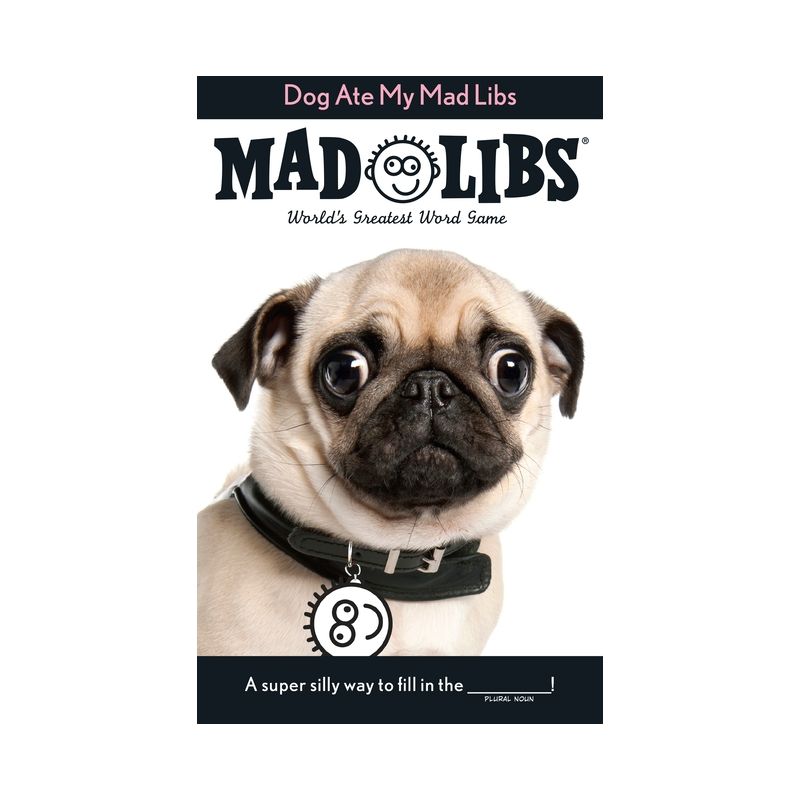 Dog Ate My Mad Libs - (Paperback), 1 of 2
