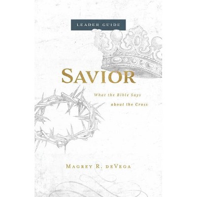 Savior Leader Guide - by  Magrey Devega (Paperback)