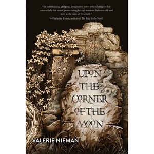 Upon the Corner of the Moon - (Alba) by  Valerie Nieman (Paperback) - 1 of 1