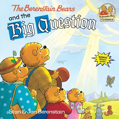 The Berenstain Bears and the Big Question - (First Time Books) by  Stan Berenstain & Jan Berenstain (Paperback)