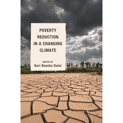 Poverty Reduction in a Changing Climate - by  Hari Bansha Dulal (Hardcover)