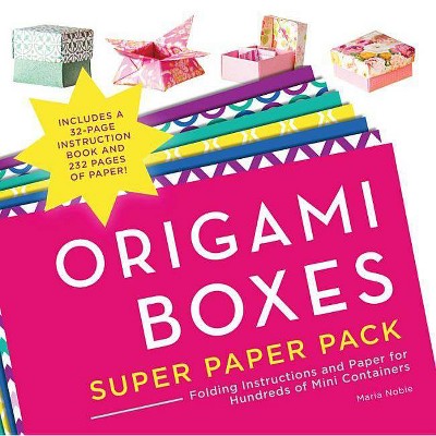 Origami Boxes Super Paper Pack - (Origami Super Paper Pack) by  Maria Noble (Paperback)