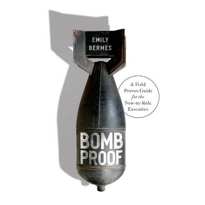 Bombproof - by  Emily Bermes (Hardcover)