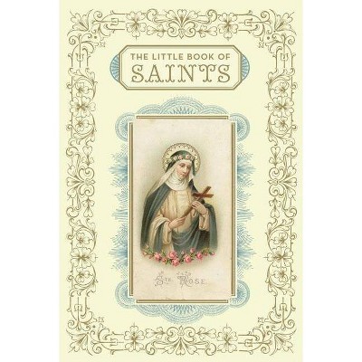 The Little Book of Saints - by  Christine Barrely (Hardcover)