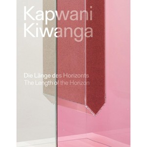Kapwani Kiwanga: The Length of the Horizon - by  Uta Ruhkamp (Hardcover) - 1 of 1