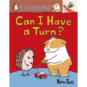 Can I Have a Turn?: An Acorn Book (Hello, Hedgehog! #5) - by Norm Feuti - 1 of 1