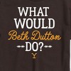 Men's - Yellowstone - What Would Beth Dutton Do Short Sleeve Graphic T-Shirt - 2 of 4