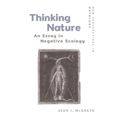 Thinking Nature - (New Perspectives in Ontology) by  Sean J McGrath (Paperback)