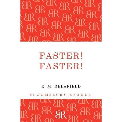 Faster! Faster! - by  E M Delafield (Paperback)