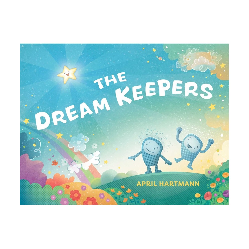 The Dream Keepers - by April Hartmann (Hardcover)