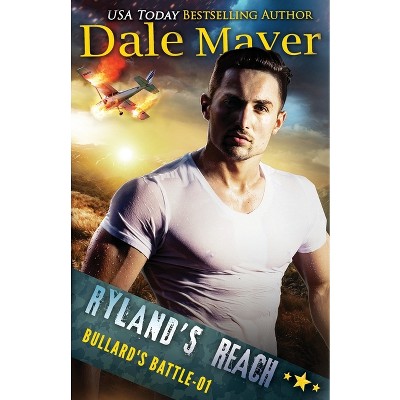 Ryland's Reach - (Bullard's Battle) by  Dale Mayer (Paperback)