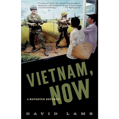Vietnam, Now - by  David Lamb (Paperback)