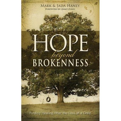 Hope Beyond Brokenness - by  Mark Haney & Jada Haney (Paperback)