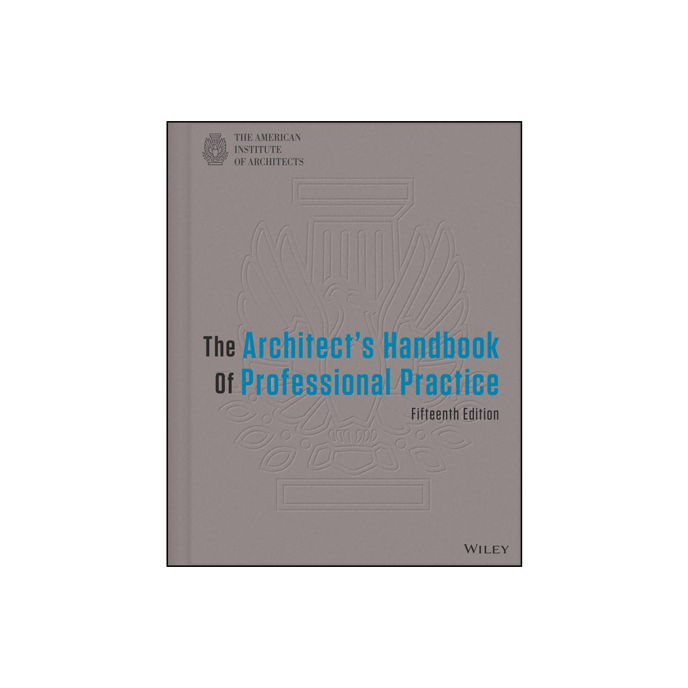 The Architects Handbook of Professional Practice - 15th Edition by American Institute of Architects (Hardcover)