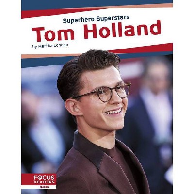 Tom Holland - by  Martha London (Paperback)