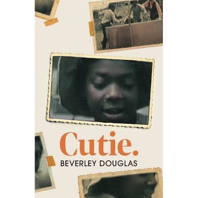 Cutie - by  Beverley Douglas (Paperback)