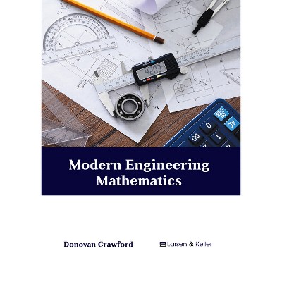 Modern Engineering Mathematics - by  Donovan Crawford (Hardcover)