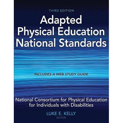 Adapted Physical Education National Standards - 3rd Edition by  National Consortium for Pe for Individuals with Disabilities (Paperback)