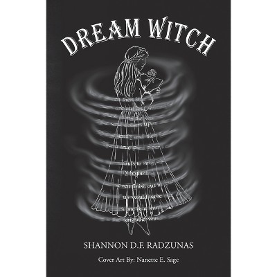 Dream Witch - by  Shannon D F Radzunas (Paperback)