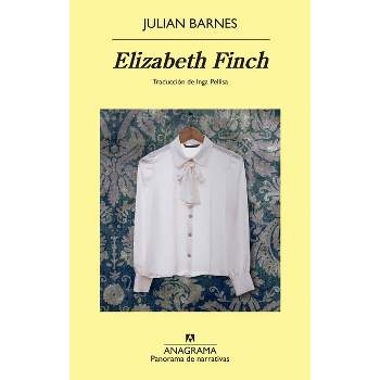 Elizabeth Finch - by  Julian Barnes (Paperback)