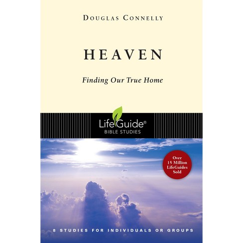 Heaven - (lifeguide Bible Studies) By Douglas Connelly (paperback) : Target