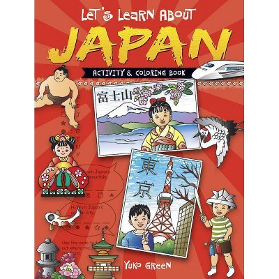 Let's Learn about Japan - (Dover Children's Activity Books) by  Yuko Green (Paperback)