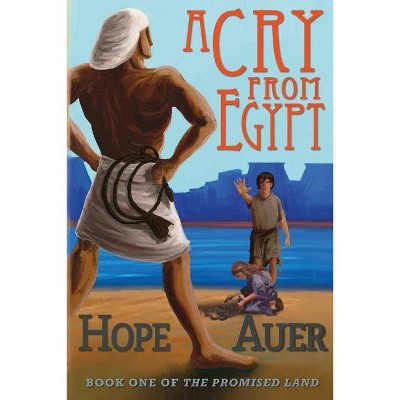 A Cry From Egypt - by  Hope Auer (Paperback)