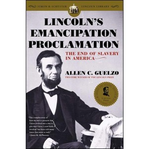 Lincoln's Emancipation Proclamation - Annotated by  Allen C Guelzo (Paperback) - 1 of 1