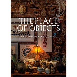 The Place of Objects - (Vancouver Art Gallery) by  Michael J Prokopow & Stephanie Rebick (Paperback) - 1 of 1