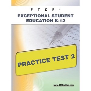FTCE Exceptional Student Education K-12 Practice Test 2 - (Ftce) by  Sharon A Wynne (Paperback) - 1 of 1