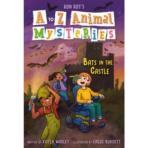 A to Z Animal Mysteries #2: Bats in the Castle - by  Ron Roy & Kayla Whaley (Paperback) - 1 of 1