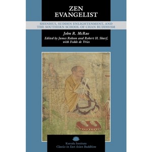 Zen Evangelist - (Kuroda Classics in East Asian Buddhism) by John R McRae - 1 of 1