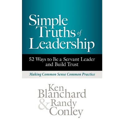 Simple Truths Of Leadership - By Ken Blanchard & Randy Conley ...