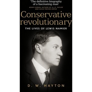 Conservative Revolutionary - by  David Hayton (Hardcover) - 1 of 1