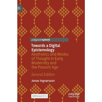 Towards a Digital Epistemology - 2nd Edition by  Jonas Ingvarsson (Hardcover)