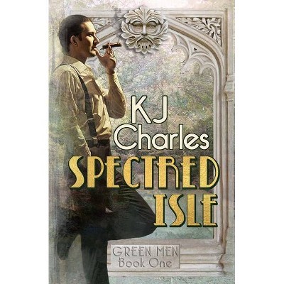 Spectred Isle - (Green Men) by  Kj Charles (Paperback)